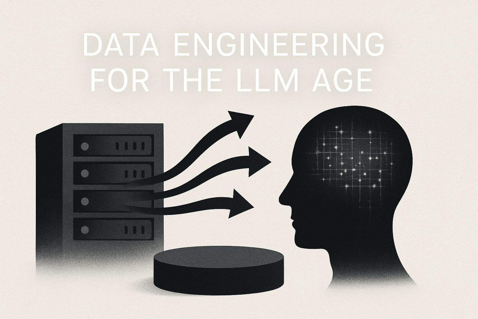 Data Engineering for the LLM Age: Building AI-Ready Pipelines