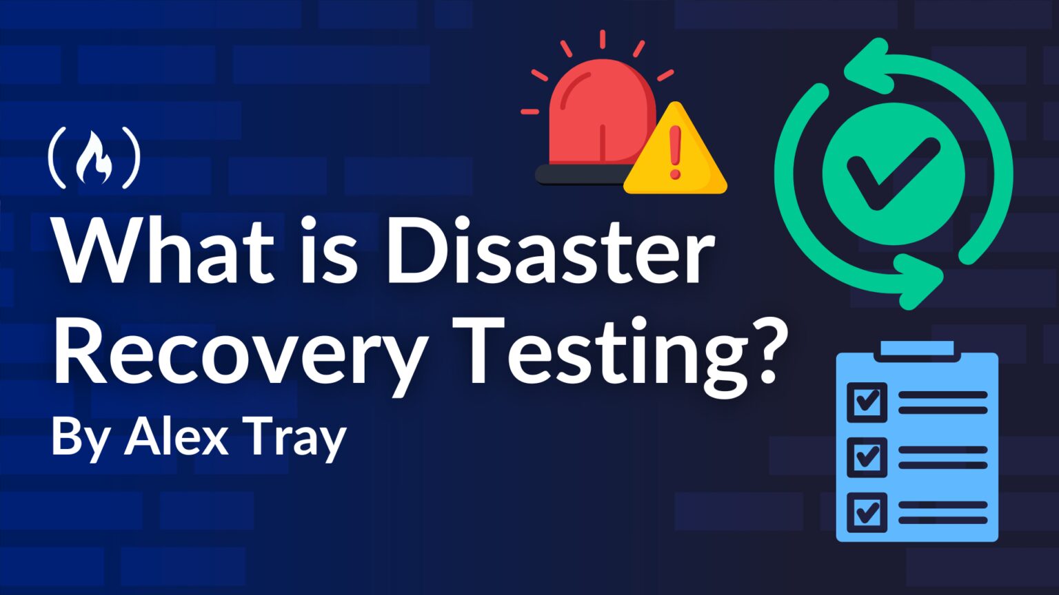 What Is Disaster Recovery Testing? A Developer's Guide