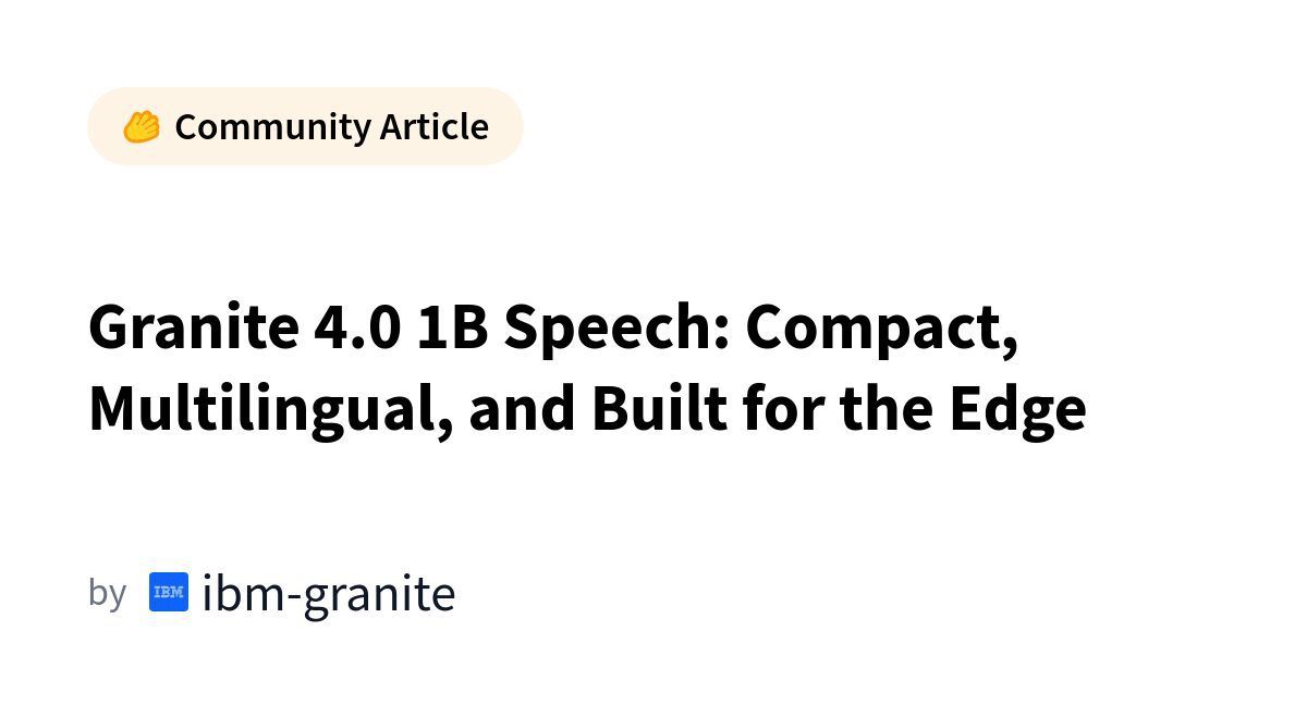 Granite 4.0 1B Speech: Revolutionizing Multilingual ASR