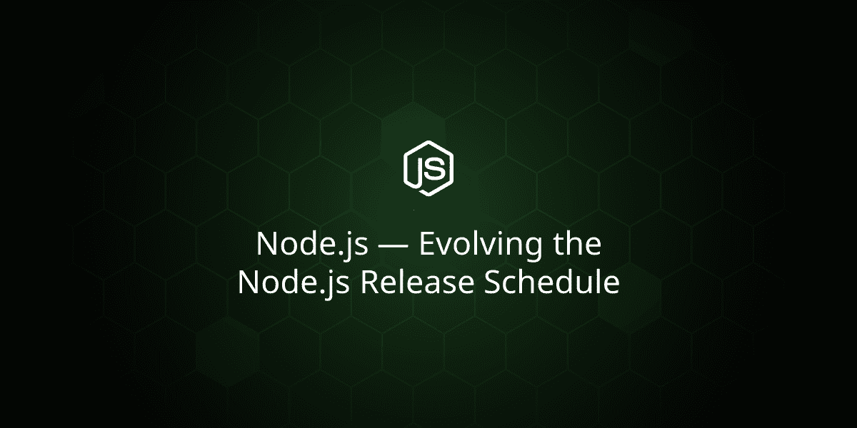 Node.js Release Schedule Update: What Developers Need to Know