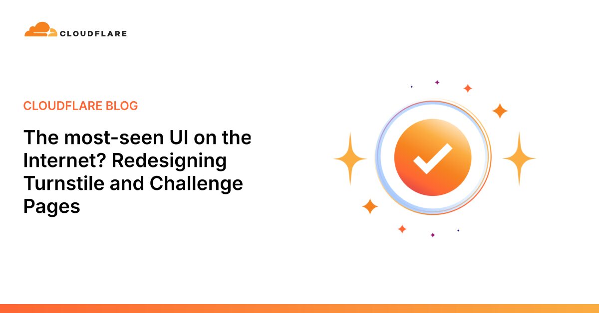 Redesigning Turnstile Challenge Pages: A Billion-User Journey
