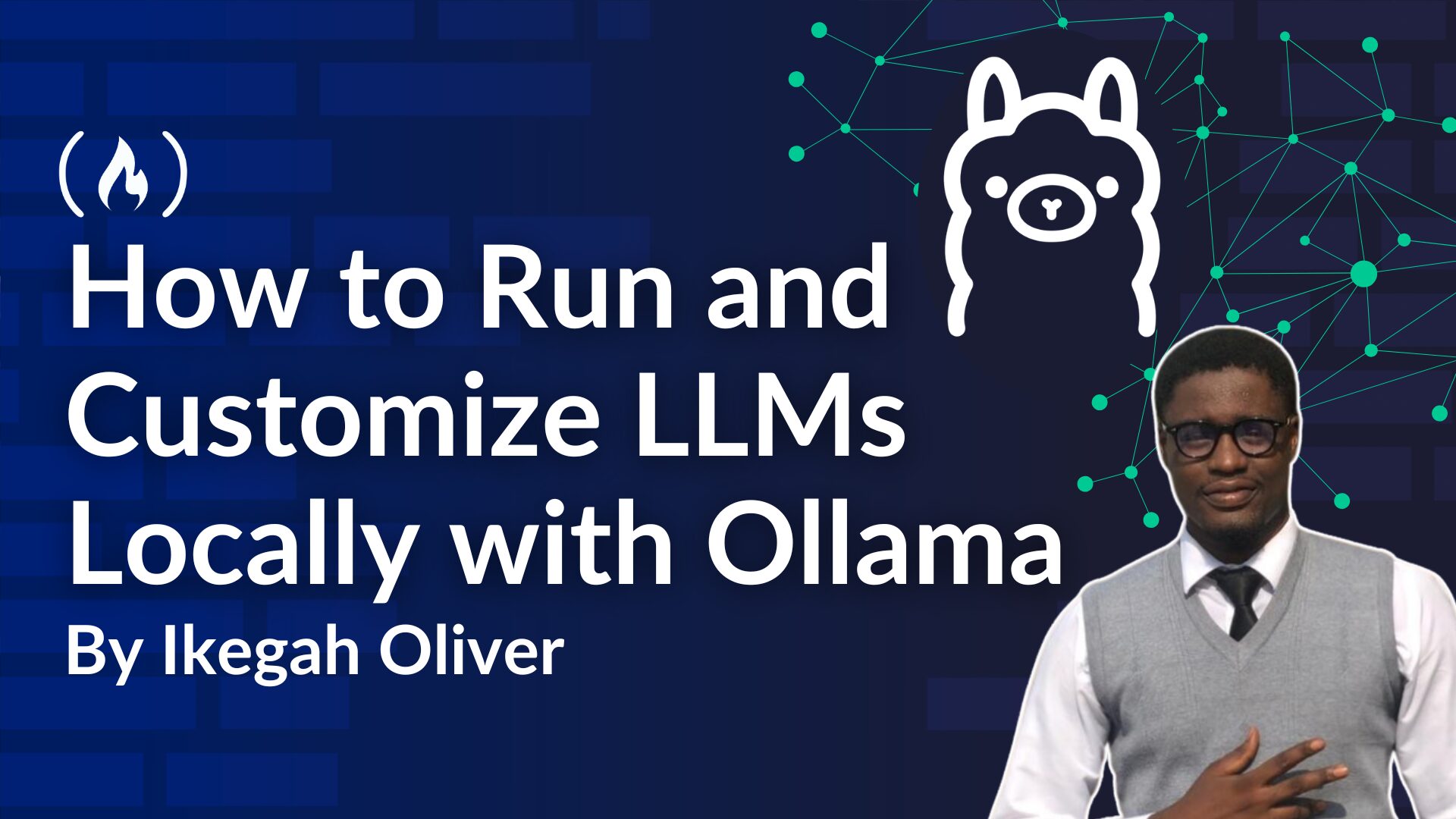 Run LLMs Locally: A Beginner’s Guide to Ollama & Customization