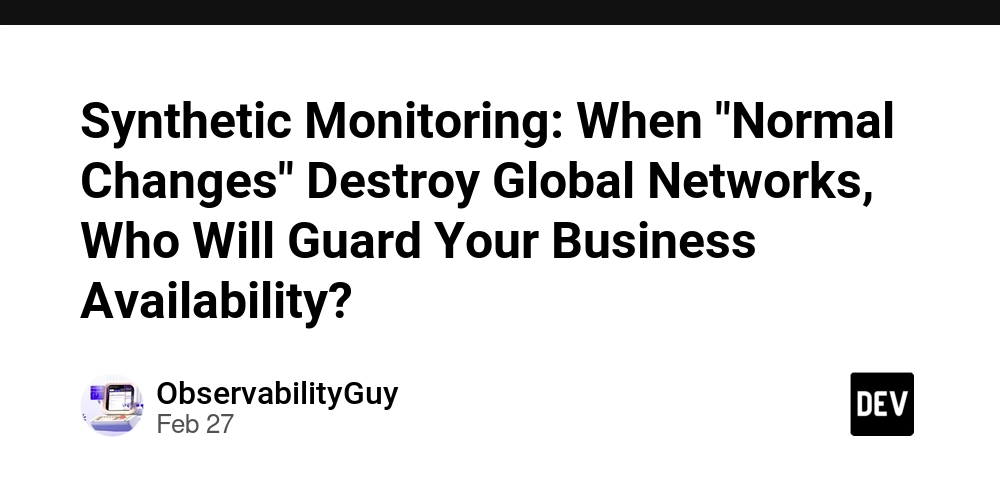 Synthetic Monitoring: The Guardian of Business Availability