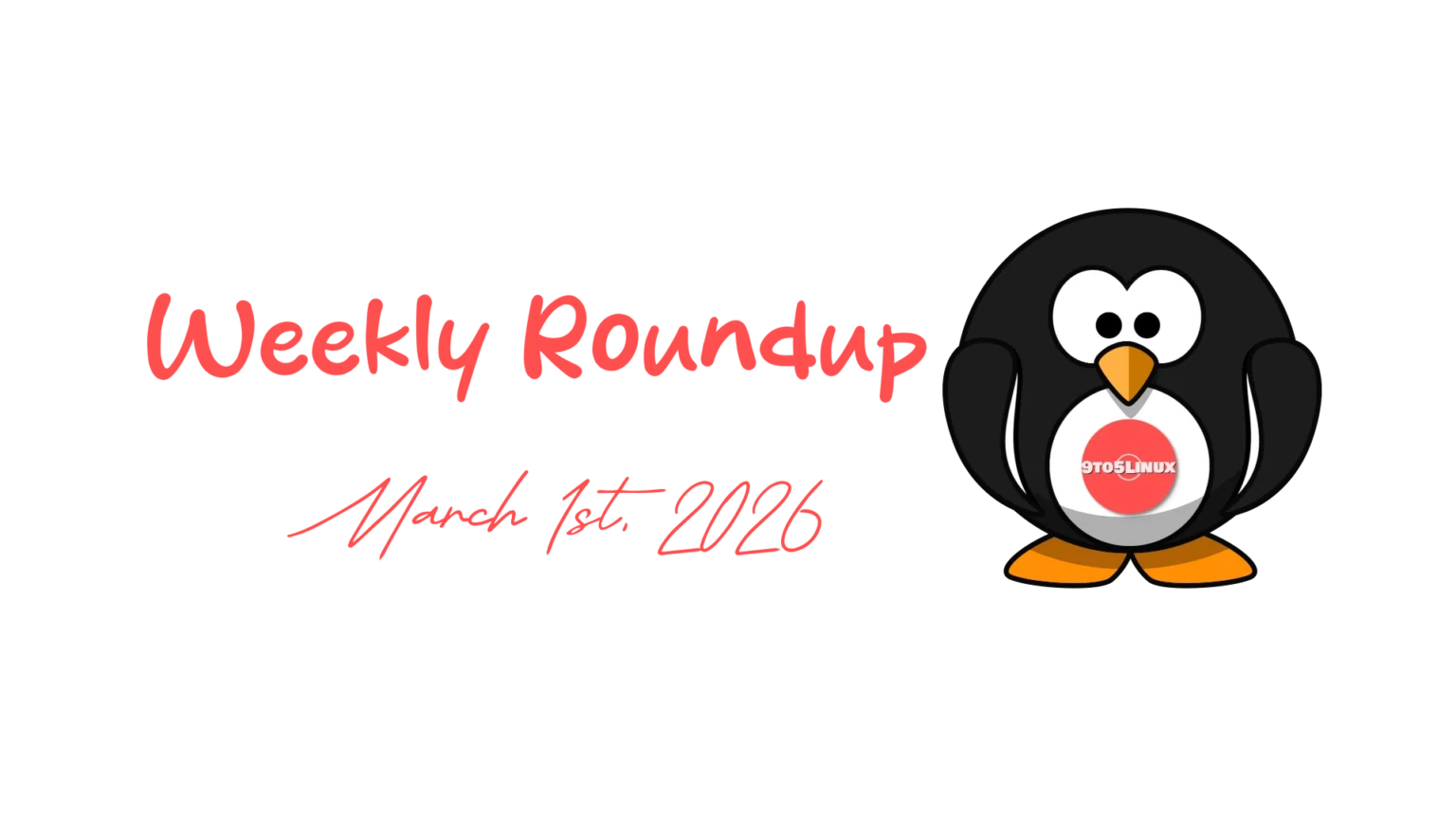Linux Weekly Roundup: March 2026 Highlights
