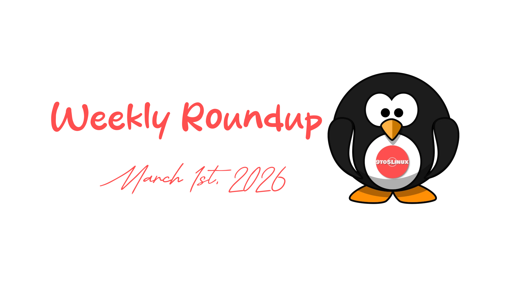 Linux Weekly Roundup: March 2026 Highlights